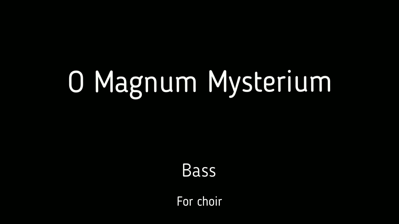 Choir/chór -  F. Poulenc - O Magnum Mysterium - Bass + score