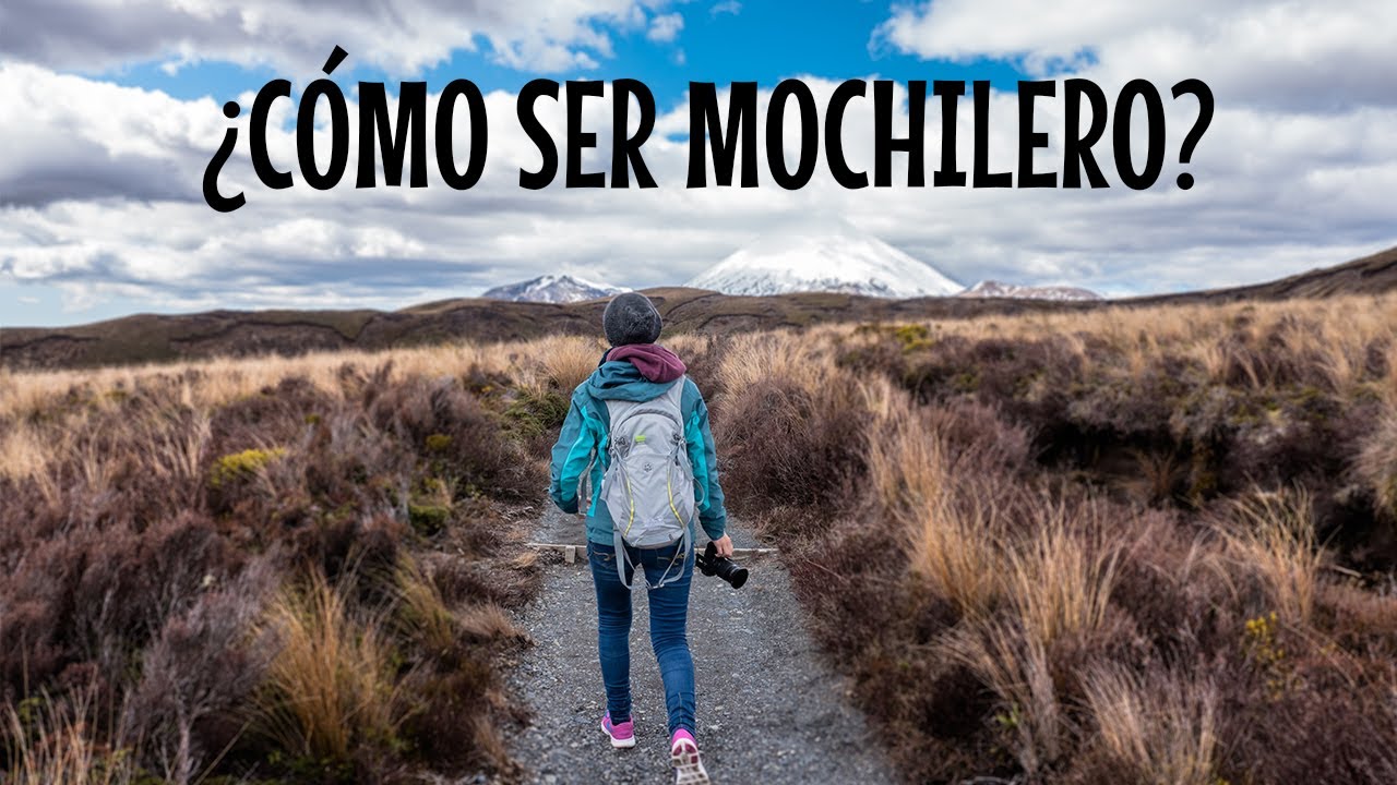 Como ser mochilero y viajar por el mundo