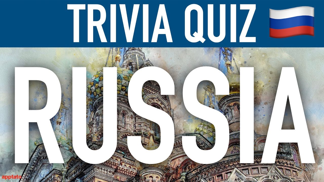 Russia Trivia Questions And Answers (Russia Россия Quiz) | General Knowledge Russian Facts & History