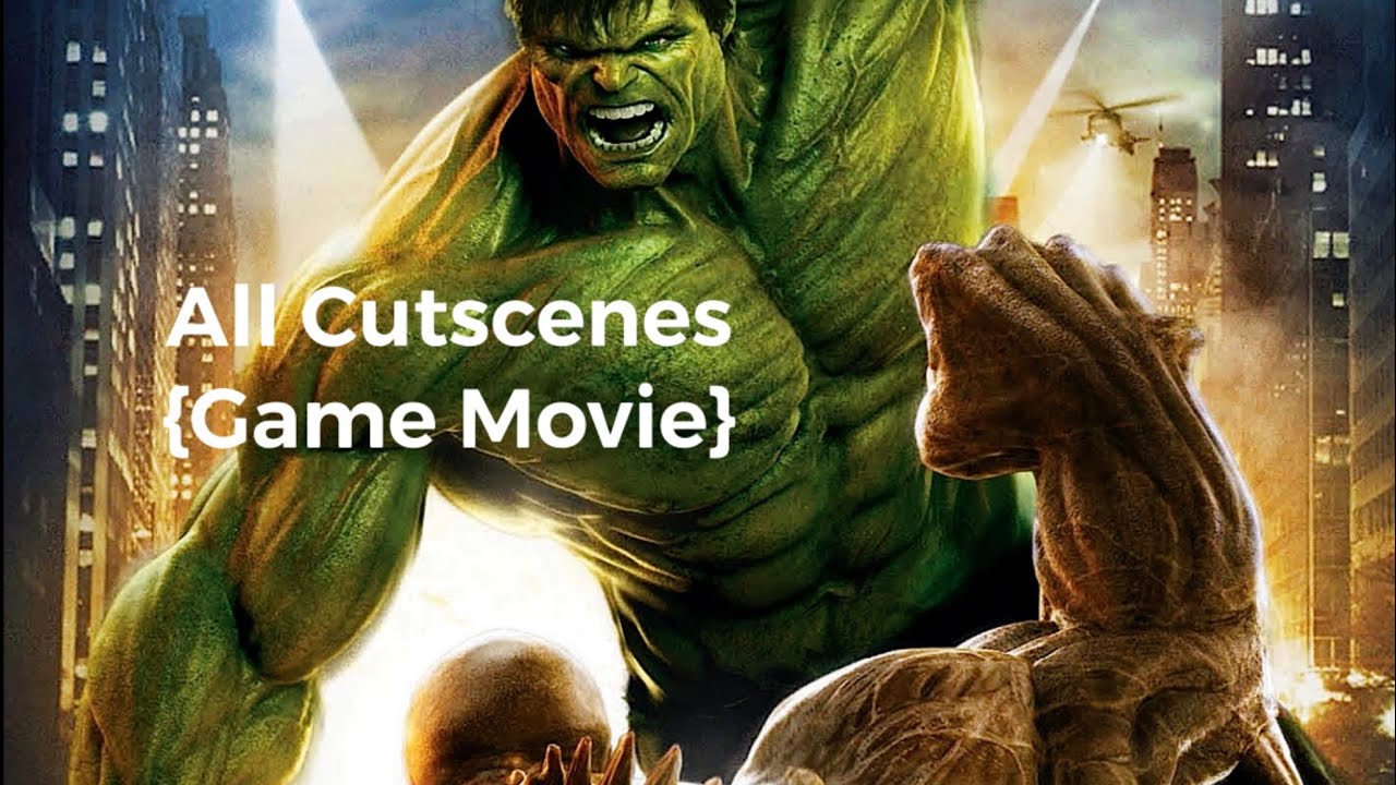 The Incredible Hulk: (The Game) - All Cutscenes {Game Movie}