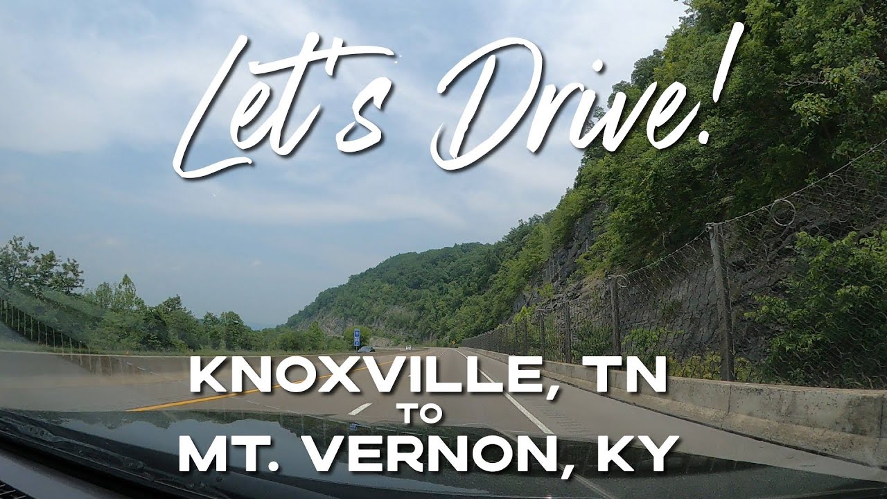 Let's Drive! I-75 North Knoxville, Tennessee to Mt. Vernon, Kentucky