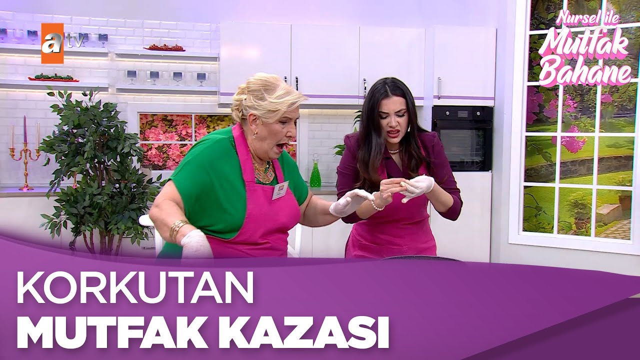 Seda'nın mutfak kazası yürekler ağızlara getirdi - Nursel ile Mutfak Bahane 20 Mart 2025