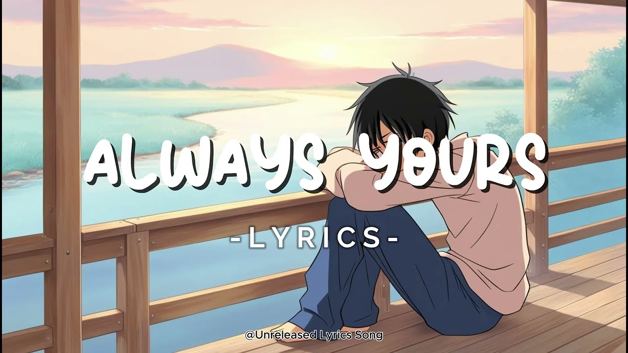 Always Yours &ndash; A Heartfelt Love Song About Loyalty, Commitment, and Forever (Official Lyric Video)