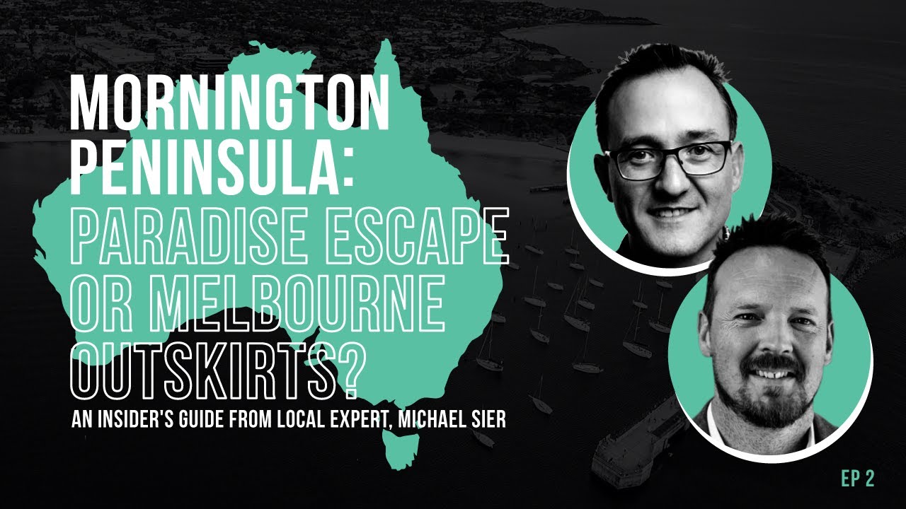 Mornington Peninsula: An Insider's Guide from Local Expert, Michael Sier | Microburbs Episode 2