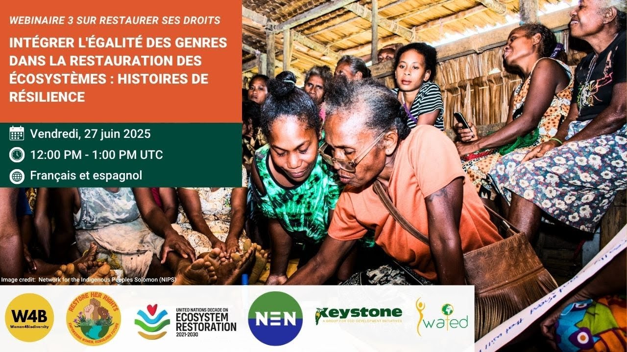 Restore Her Rights Webinar 3: Intégrer l'égalité des sexes dans la restauration des écosystèmes