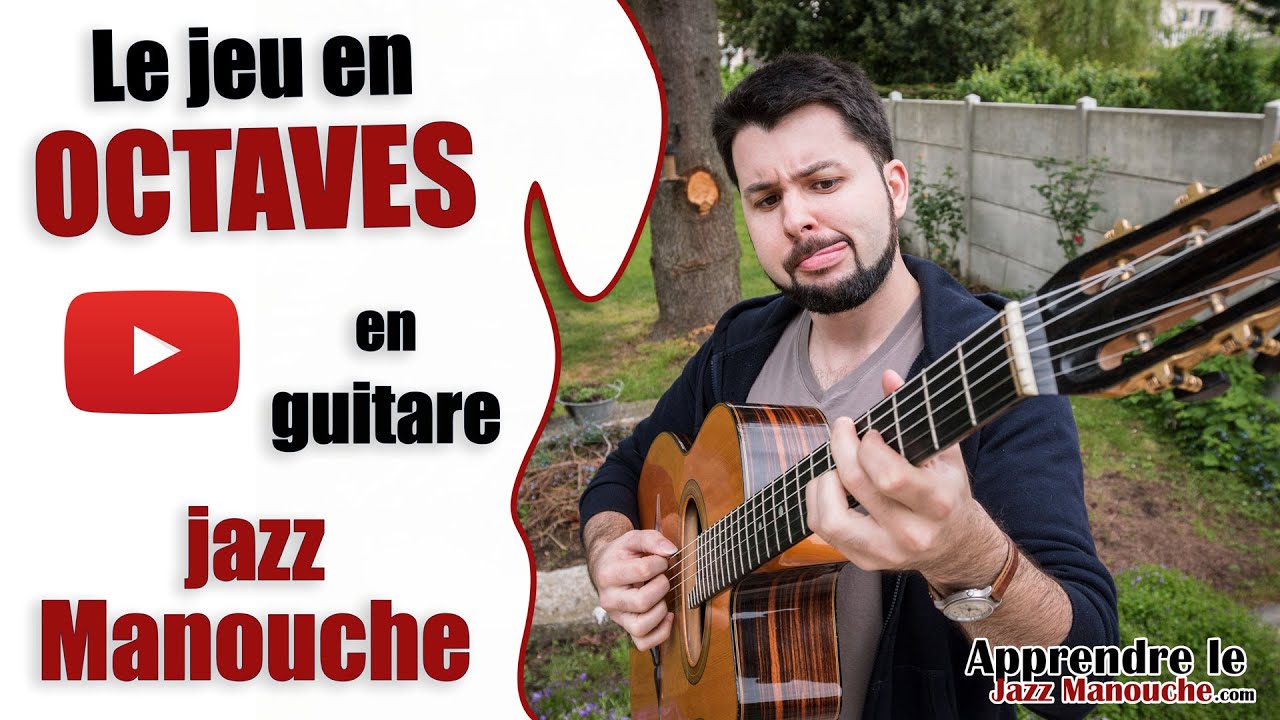 Le jeu en octaves en guitare Jazz Manouche - Apprendre le Jazz Manouche
