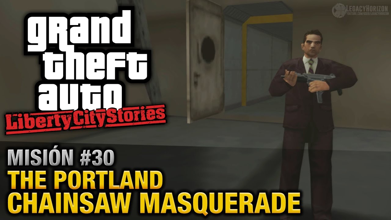 GTA Liberty City Stories - Misión #30 - The Portland Chainsaw Masquerade (Español/Sin Comentario)