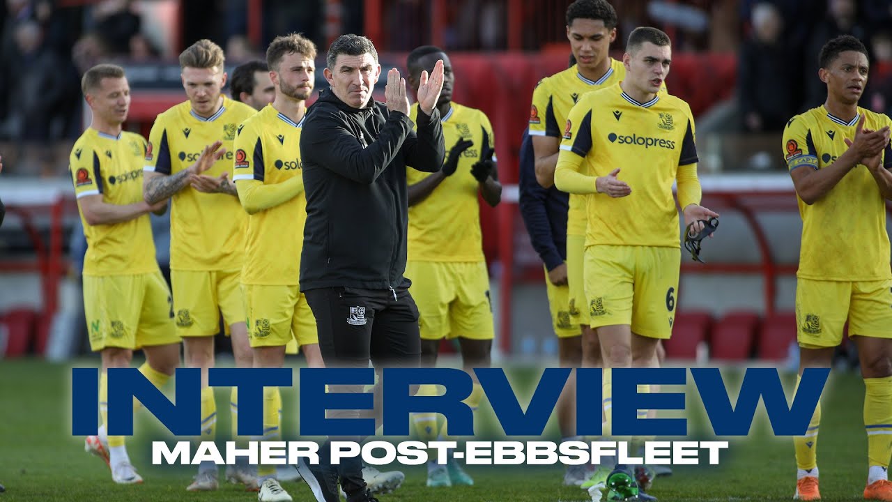 INTERVIEW | Maher's view on Ebbsfleet draw
