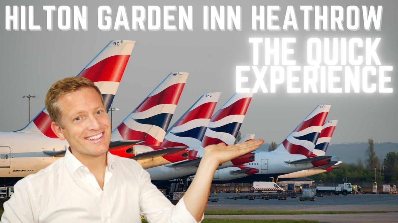 LONDON HEATHROW HOTEL HILTON GARDEN INN | LHR | BEST VALUE FOR YOUR MONEY | THE QUICK EXPERIENCE