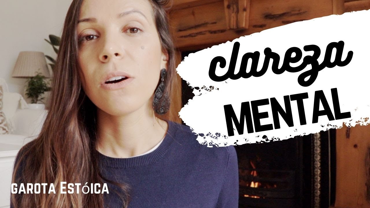 Clareza Mental | Aprenda a pensar com clareza! Sabedoria Estóica