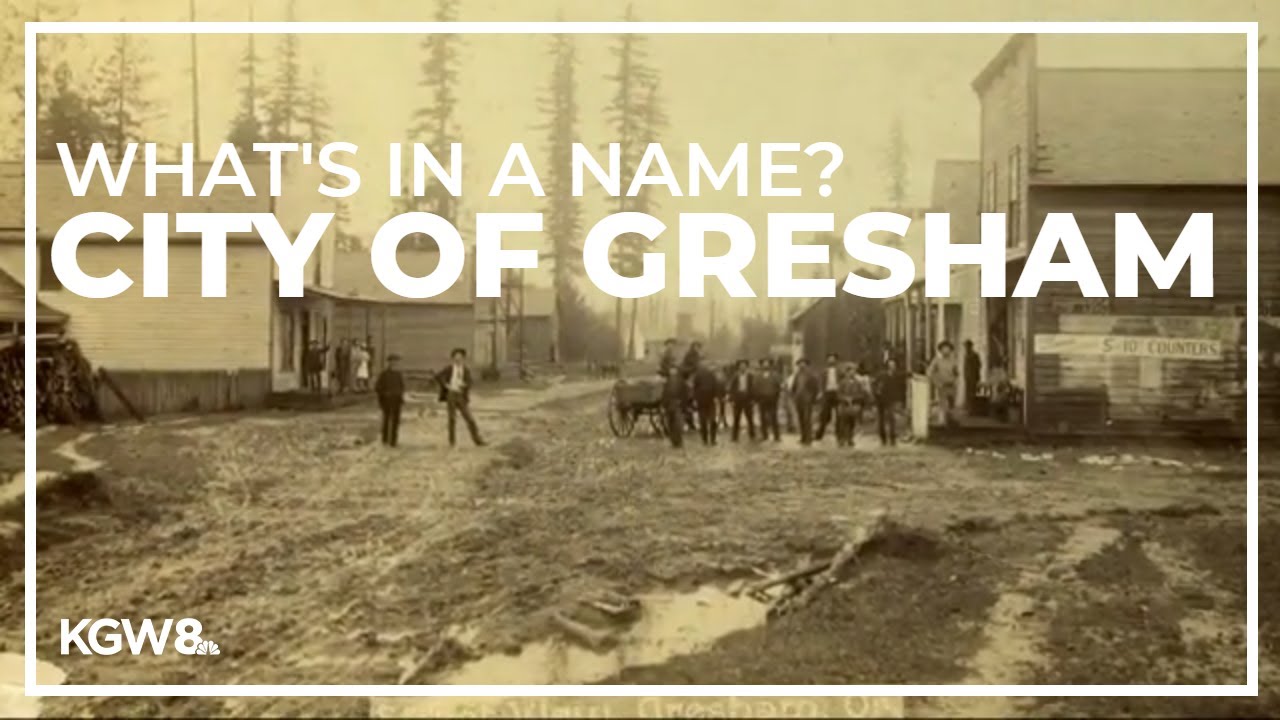 How the city of Gresham got its name | What's in a name?