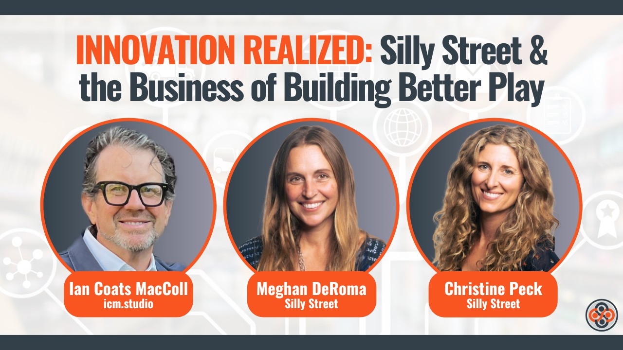 Innovation Realized: Silly Street & the Business of Building Better Play