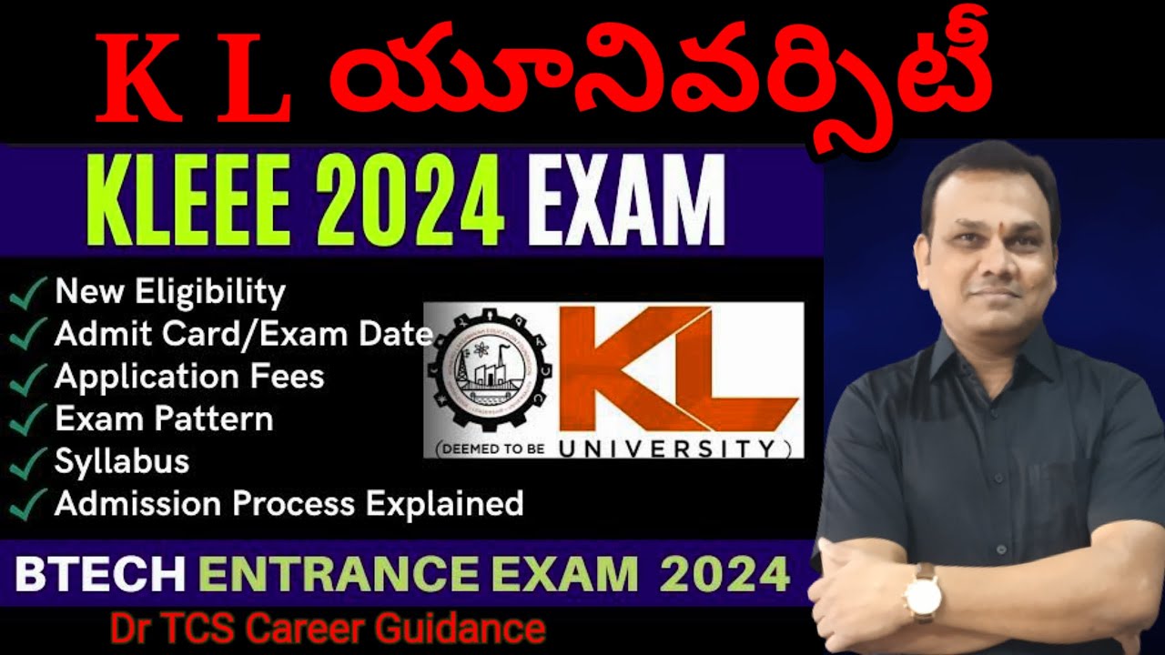 KL University నోటిఫికేషన్ వచ్చేసింది  KLEEE-2024 || KL University Admissions for B.Tech Open