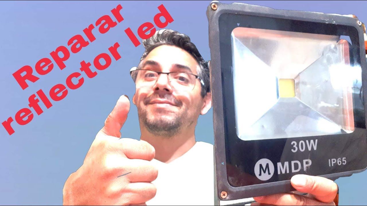 Reparar reflector LED 30w 50w
