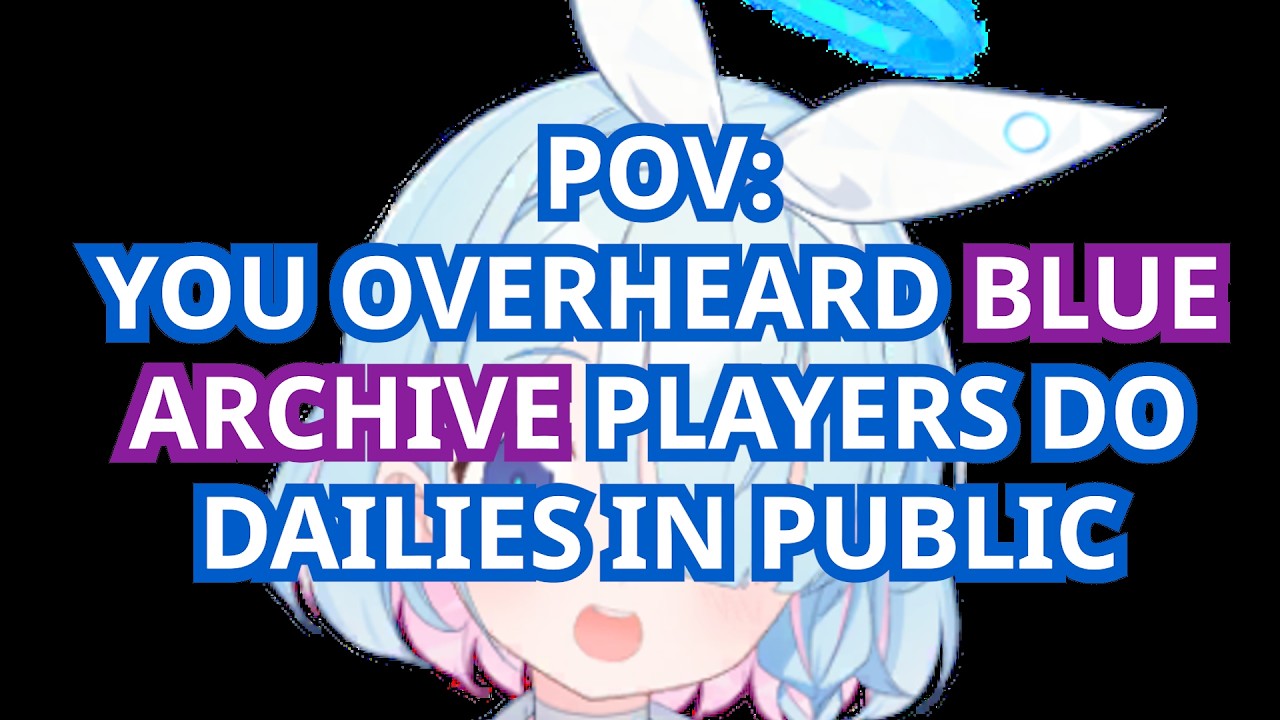 Is This How It Sounds Like Doing Dailies on Blue Archive