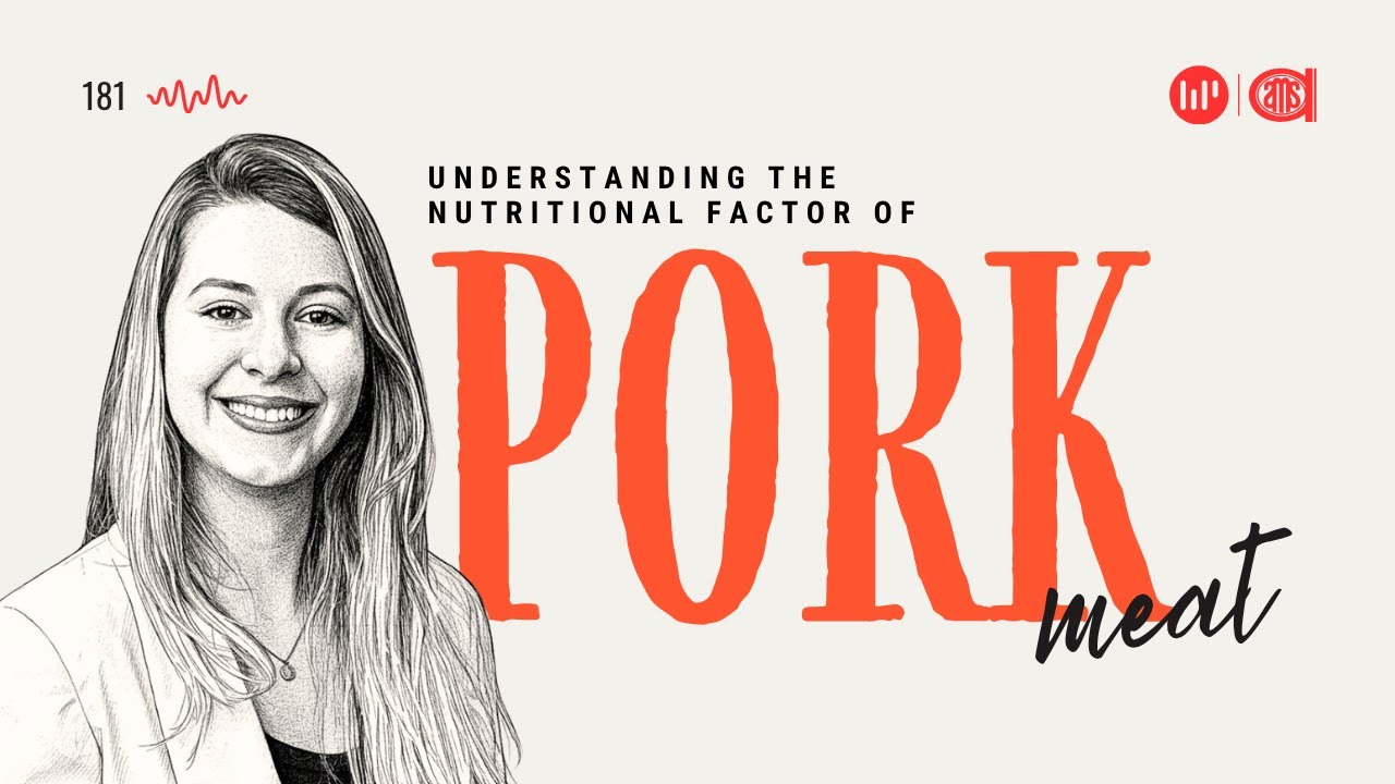 Understanding the Nutritional Profile of Pork Meat Ep. 181