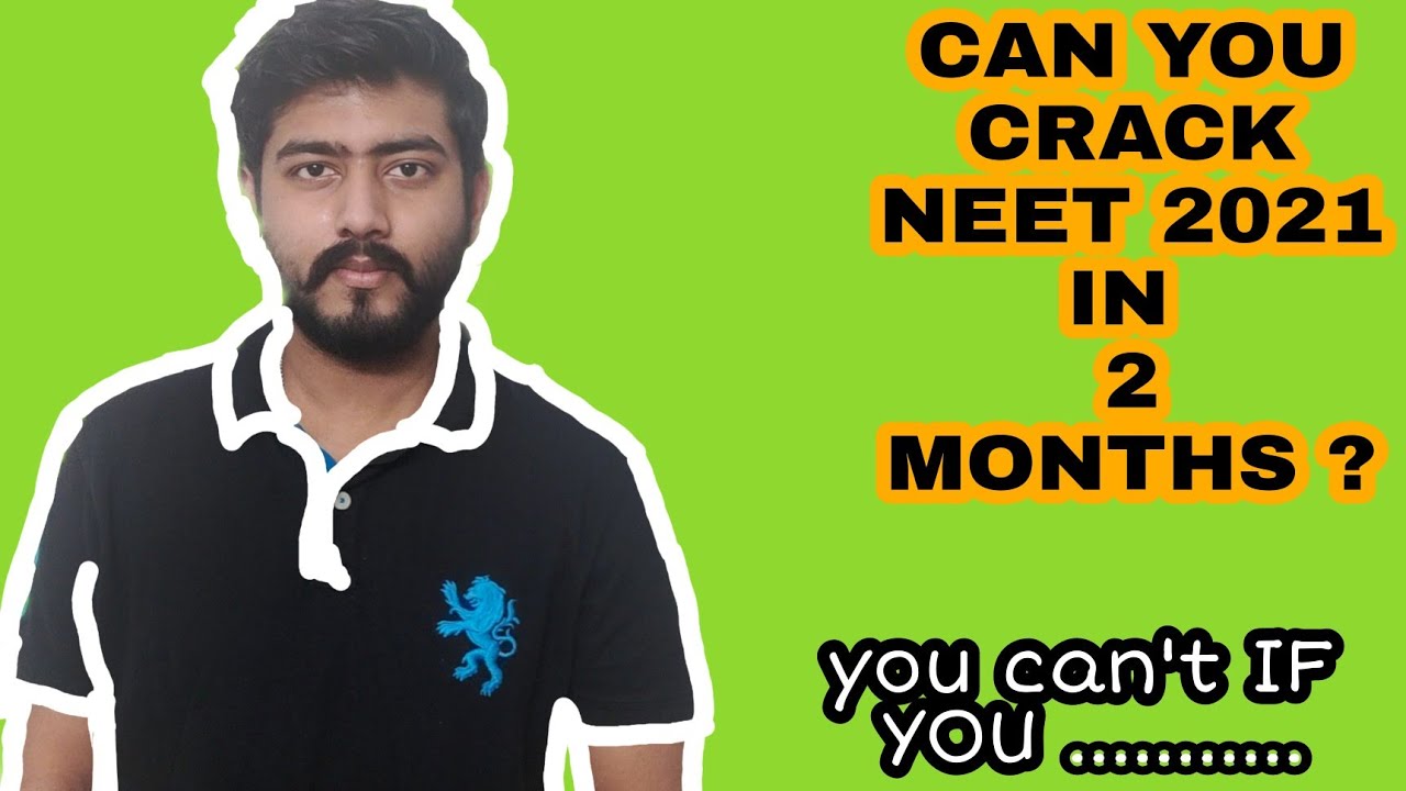 CAN YOU CRACK NEET 2021 IN 2 MONTHS IF YOU START NOW ? #NEET2021 #HOWTOCRACKNEET