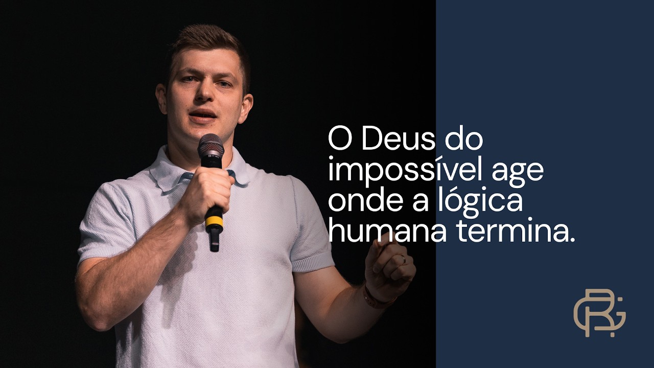 O Deus do Impossível - Pr. Gabriel Rostirola