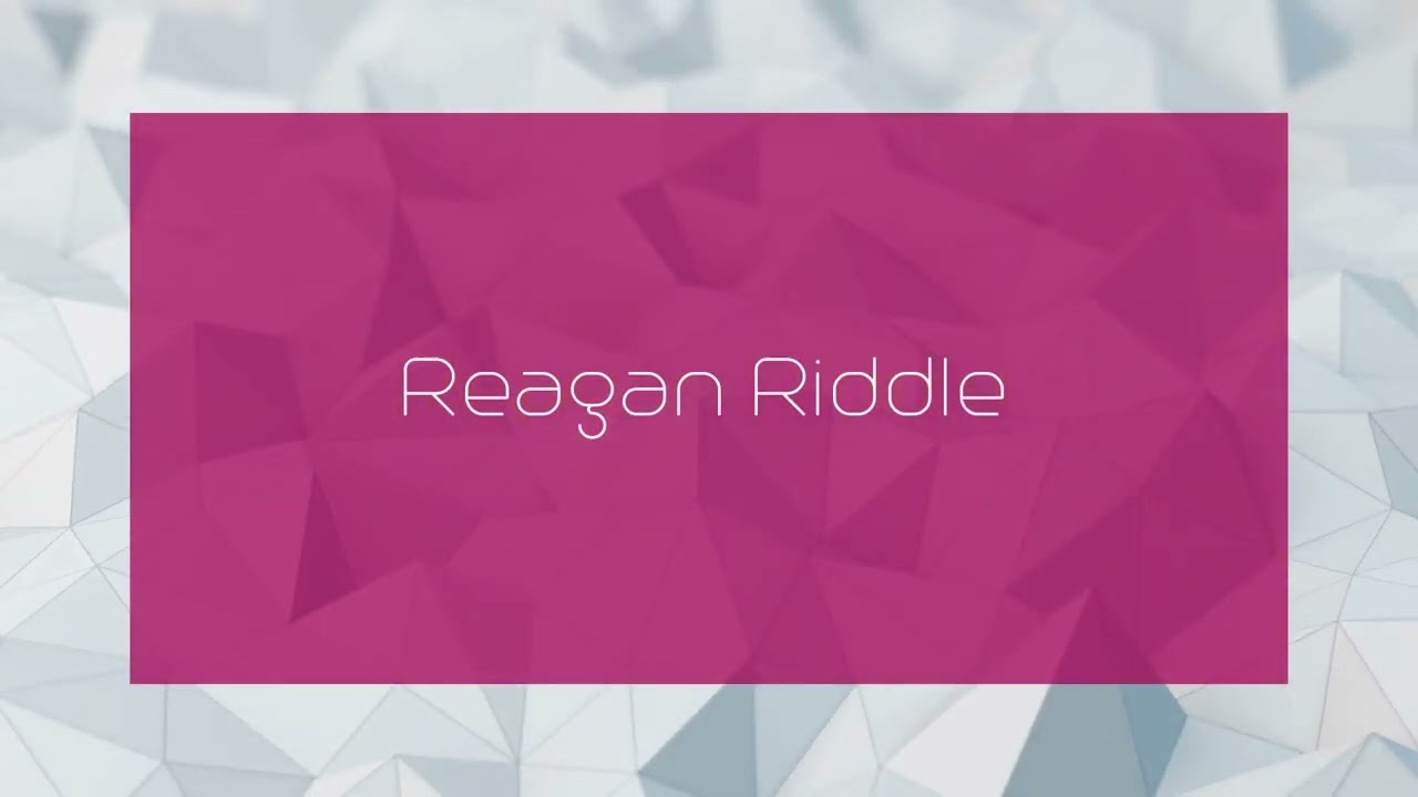 Reagan Riddle - appearance