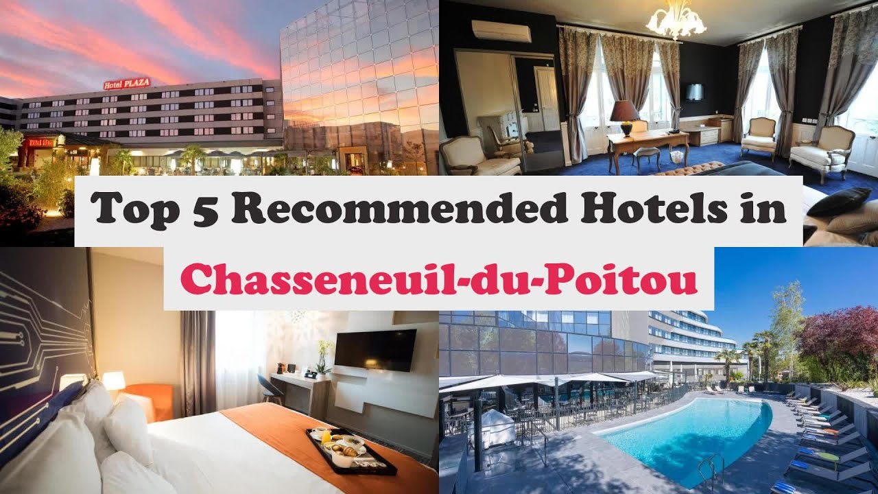 Top 5 Recommended Hotels In Chasseneuil-du-Poitou | Best Hotels In Chasseneuil-du-Poitou