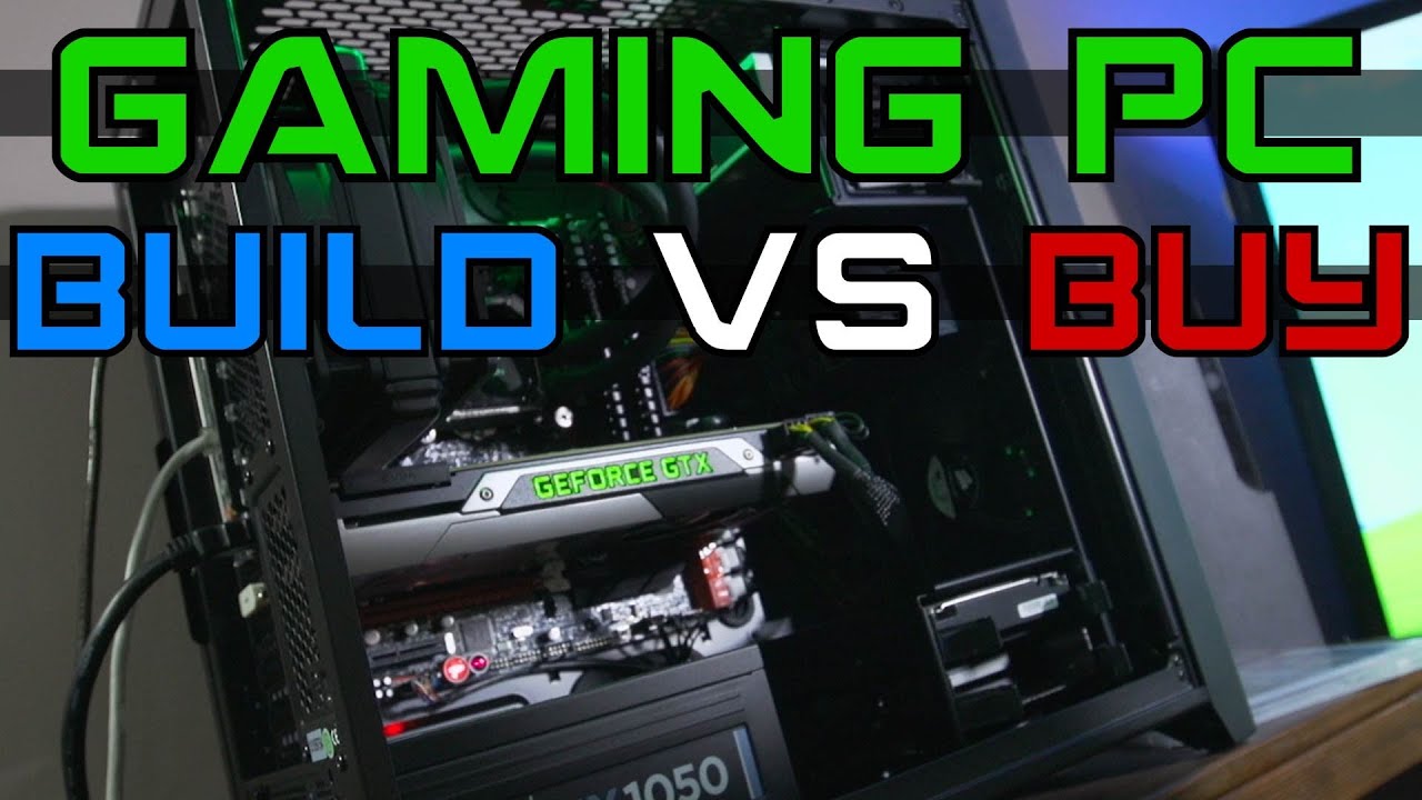 Build VS Buy Gaming PC