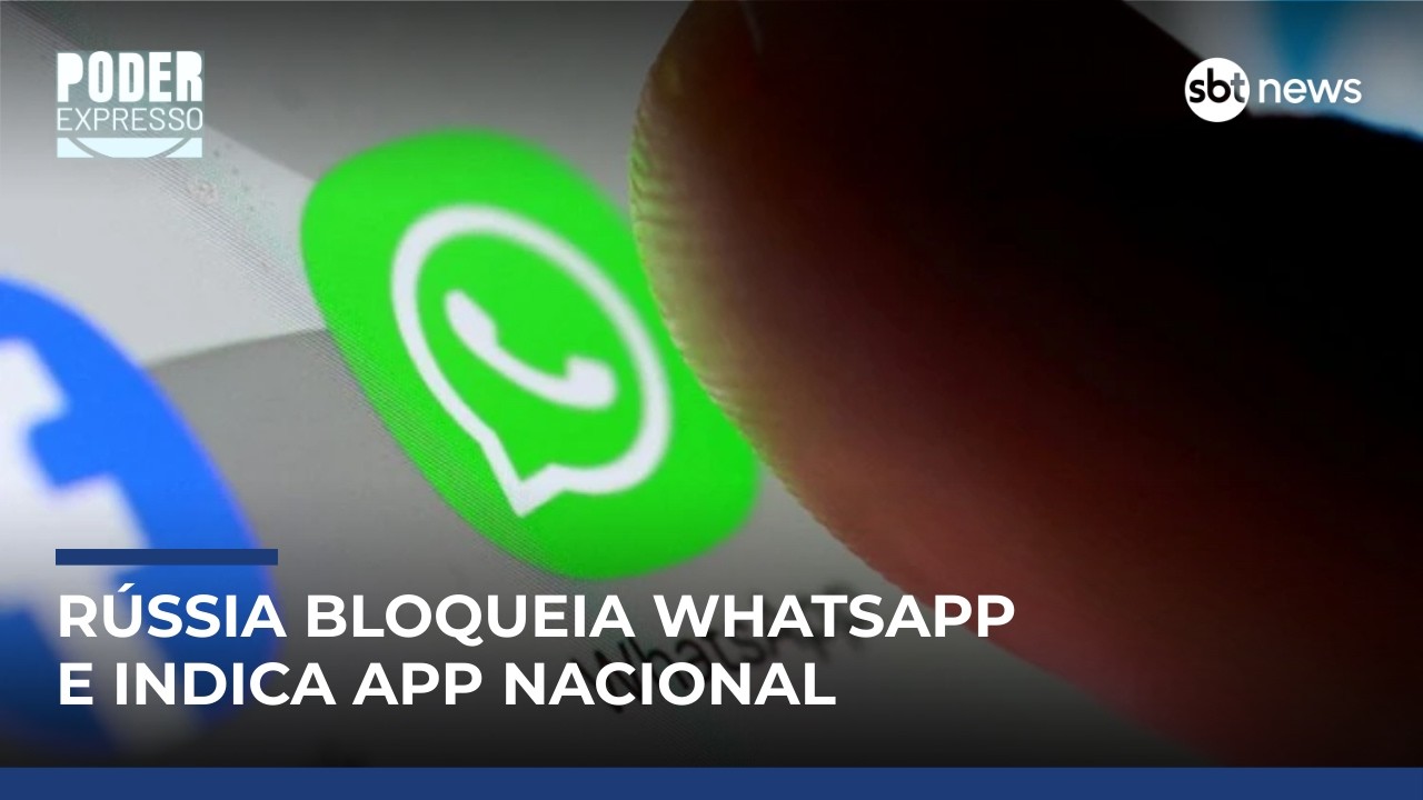 Rússia bloqueia totalmente o WhatsApp e promove alternativa apoiada pelo Estado | #PoderExpresso