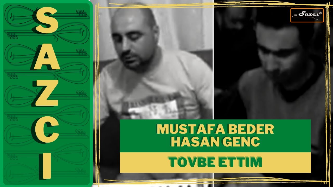 Mustafa Beder & Hasan Genc - [Tovbe ettim] - SAZCI®