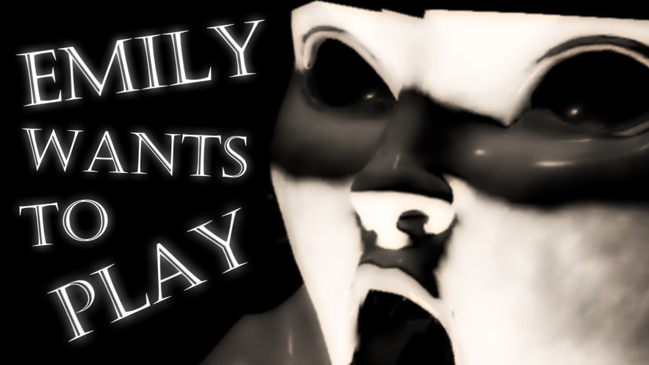 Emily Wants To Play | GIRLY SCREAMS EVERYWHERE