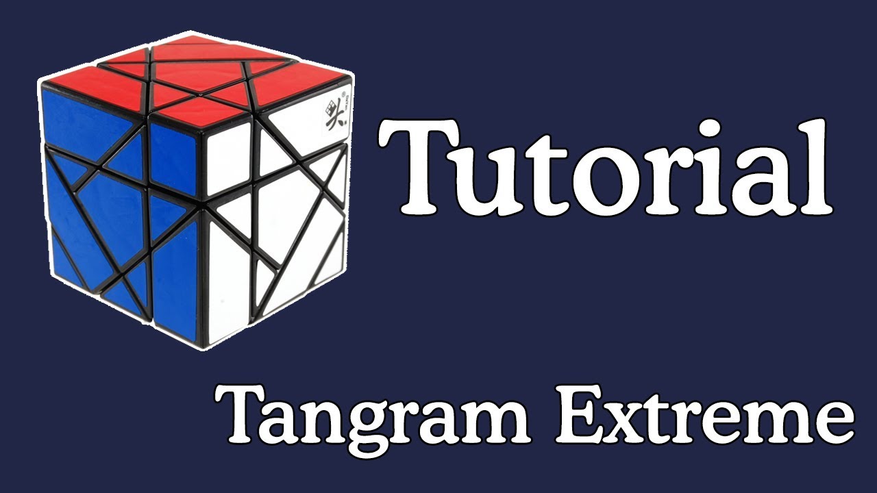 DAYAN TANGRAM EXTREME | TUTORIAL EN ESPAÑOL