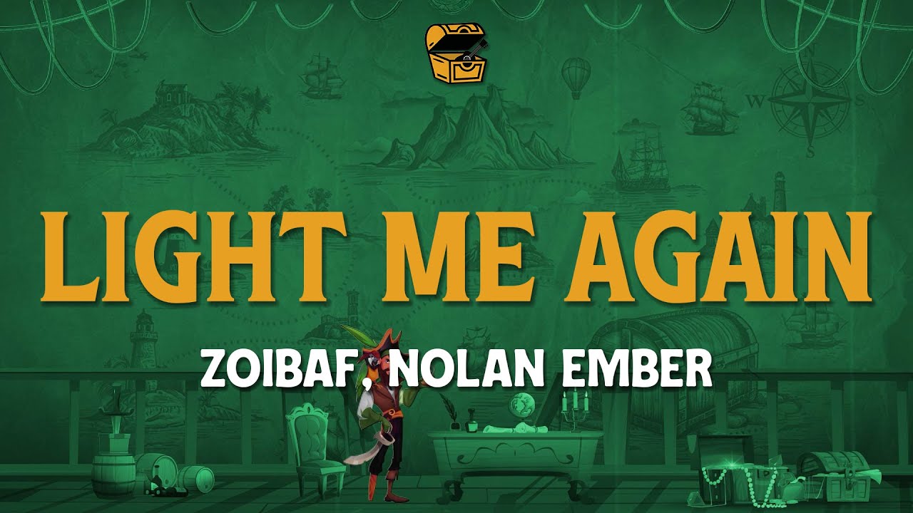 Zoibaf, Nolan Ember - Light Me Again (Lyrics)