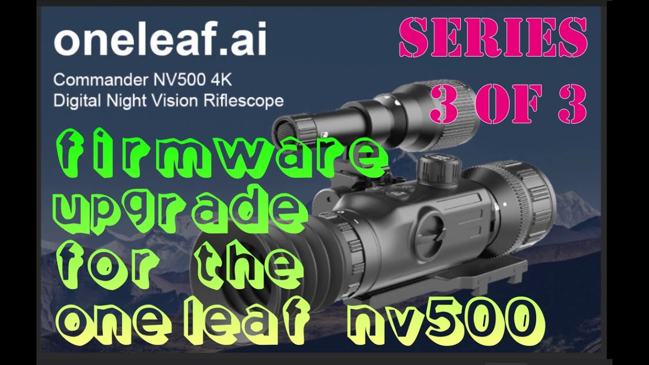 Oneleaf Commander NV500 Firmware Update To Version 005, Faster Operation & Bug Fixes - Part 3 of 3