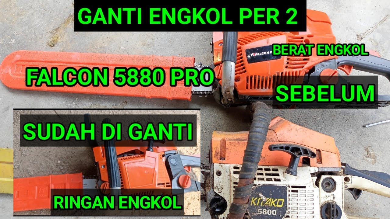 Chainsaw / senso Falcon 5880 PRO ganti engkol per 2