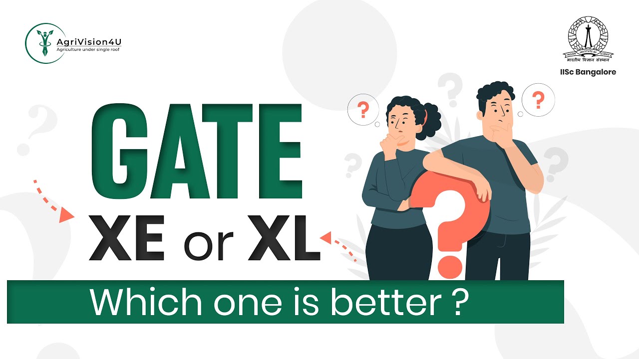 Choosing Between GATE XE and XL | GATE Exam 2024 | IISc Bangalore | M. Tech Food Technology | GATE