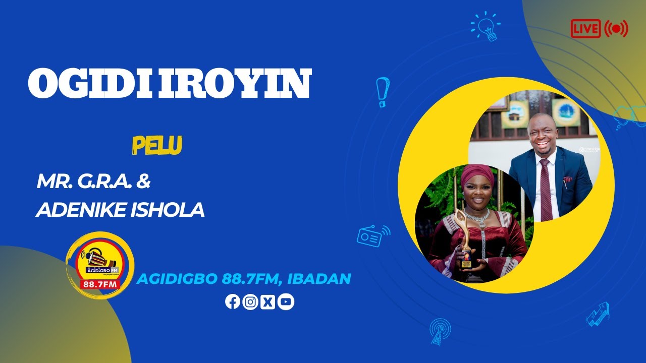 OGIDI IROYIN PELU MR GRA & ADENIKE ISHOLA
