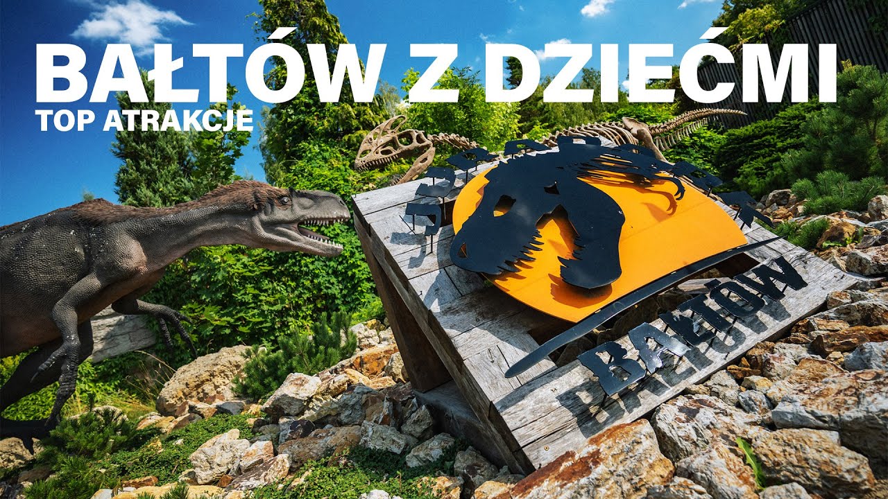 🦖 Bałtów z dziećmi – TOP ATRAKCJE, których nie możesz pominąć!