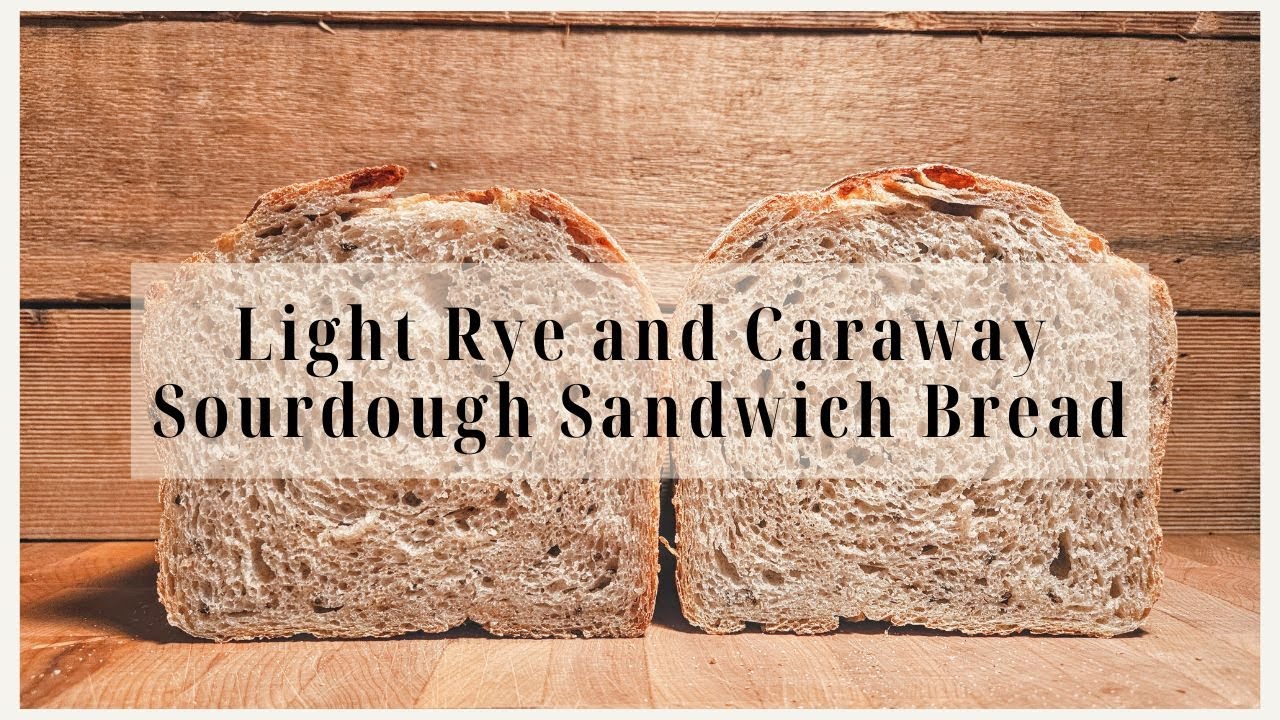 Light Rye and Caraway Sourdough Sandwich Bread