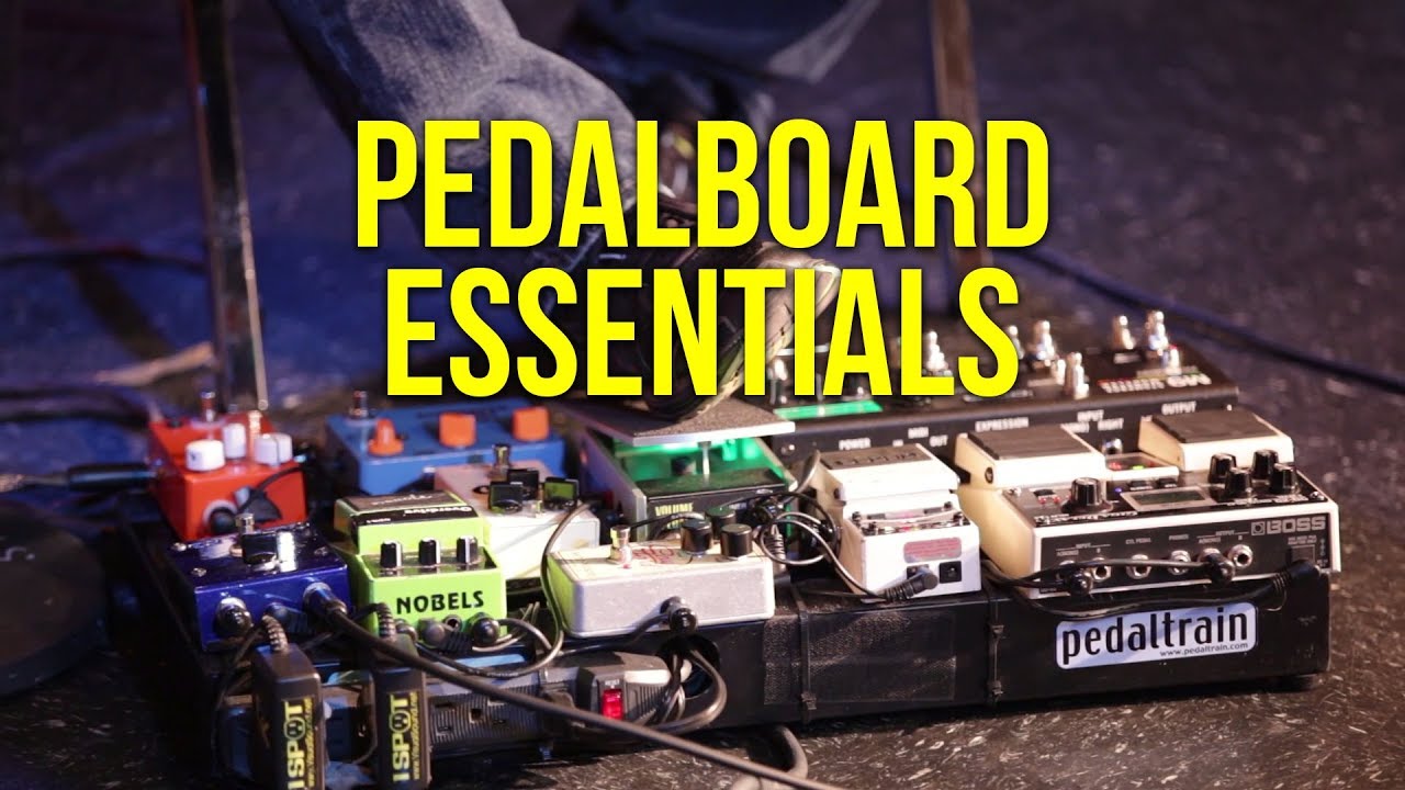 Pedalboard Essentials | Electric Guitar Workshop