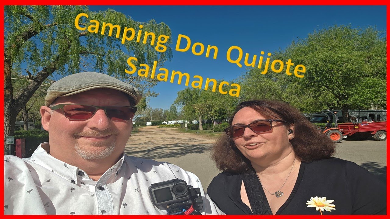 🌞🌴😎 Camping Don Quijote  - Salamanca