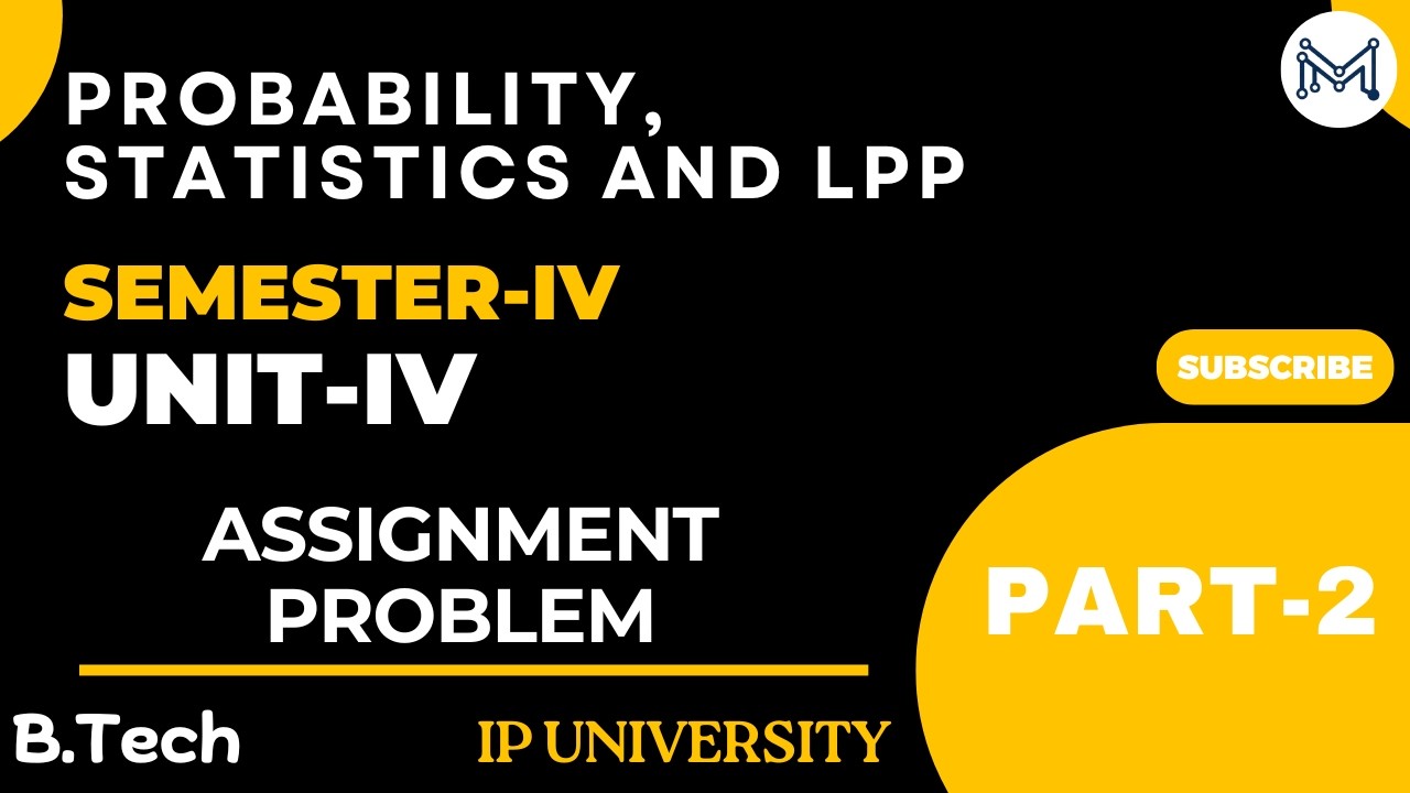 Assignment Problem | Unit 4 | Semester-4 | B.Tech IP University | Part-2 | Important Question