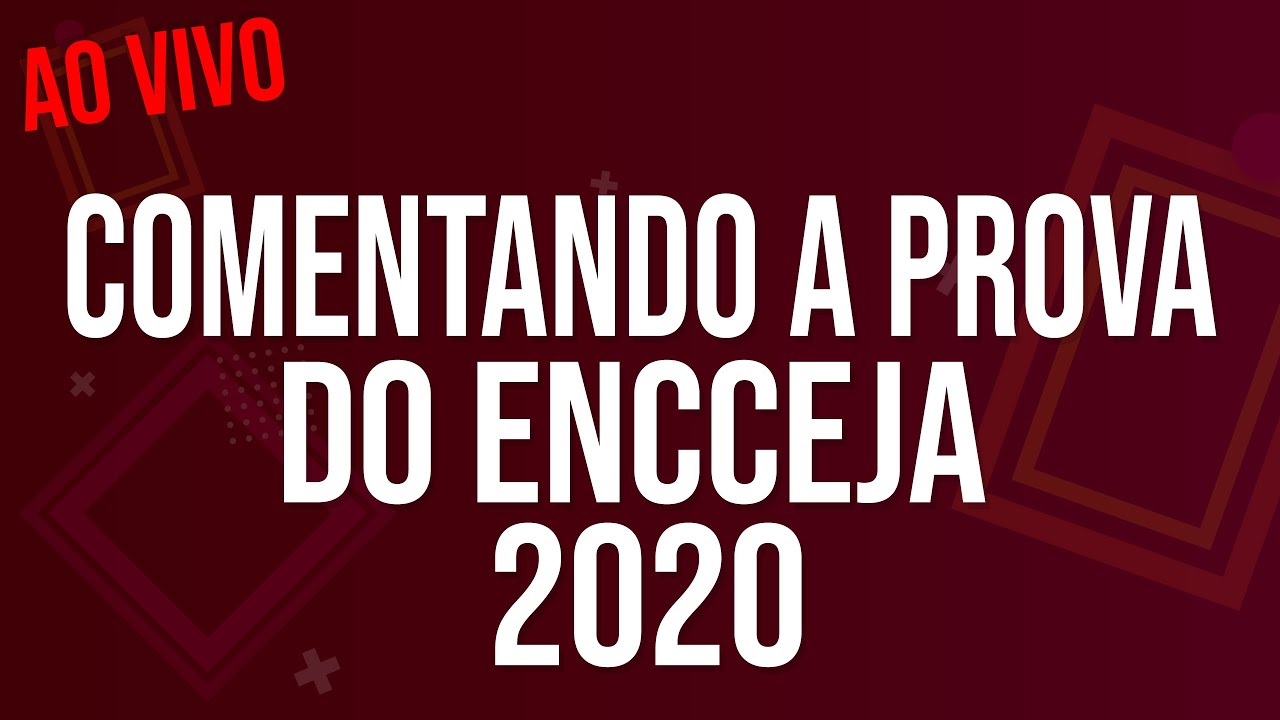 COMENTANDO a PROVA de MATEMÁTICA do ENCCEJA 2020