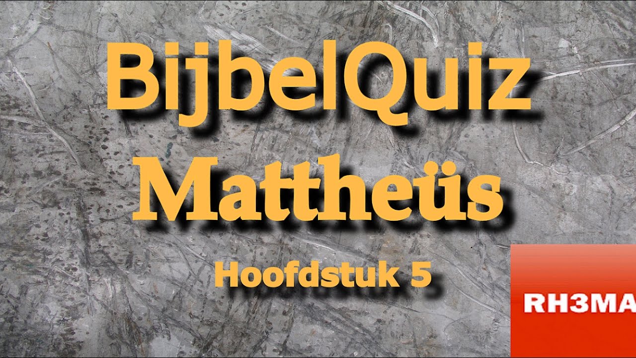 BijbelQuiz Over Matthe&uuml;s hoofdstuk 5