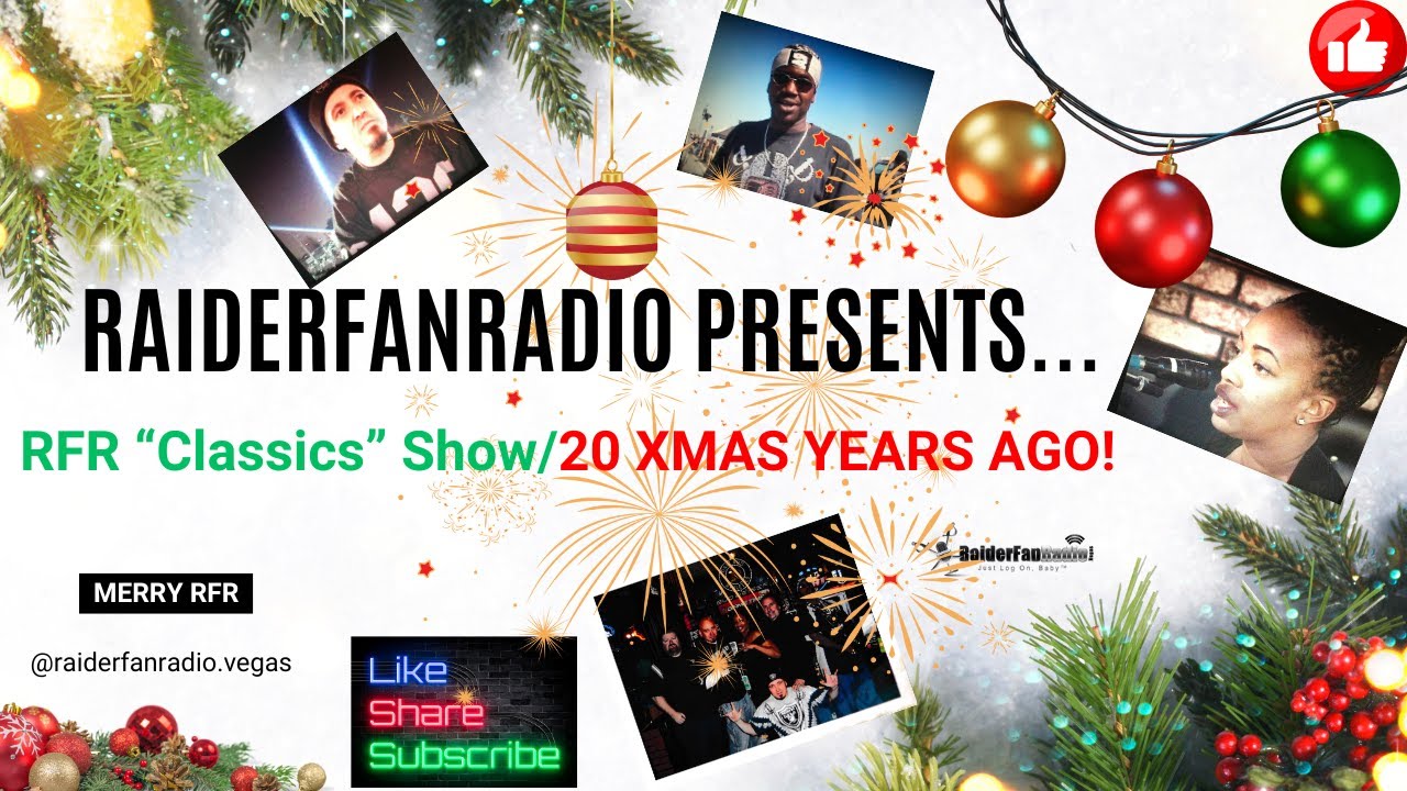 RaiderFanRadio.Vegas-RFR Presents: The Classics 20 X-MAS Years Ago/1st Hour 