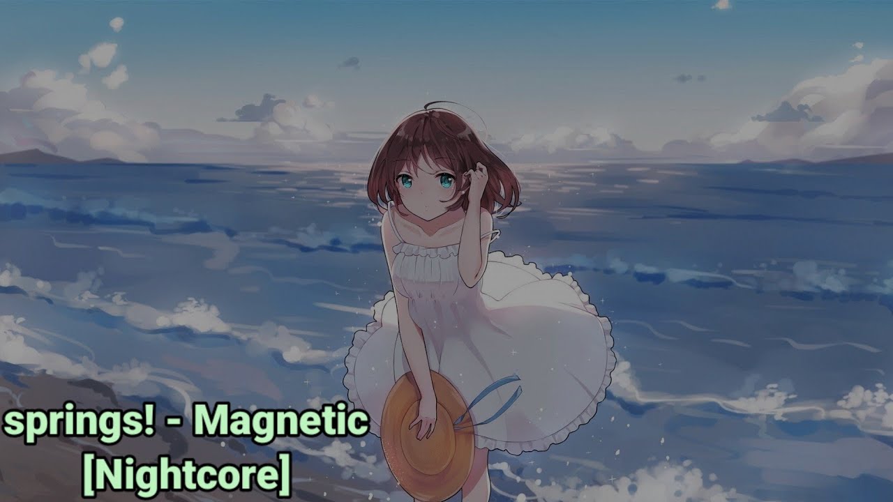 springs! - Magnetic [Nightcore]