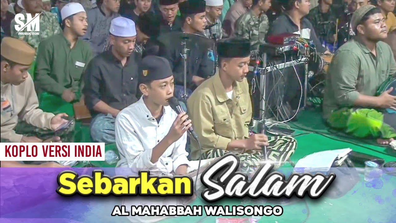 SEBARKAN SALAM - AL MAHABBAH ( VERSI INDIA )