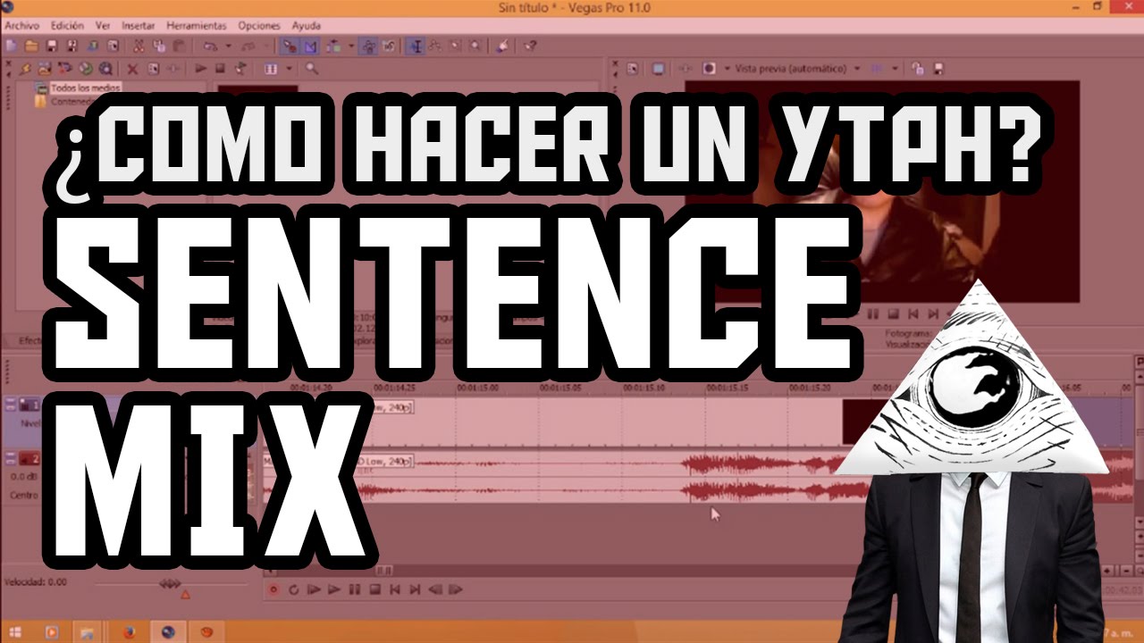 Tutorial para crear un YTPH  | Introducci&oacute;n/Sentence mix | Sony Vegas