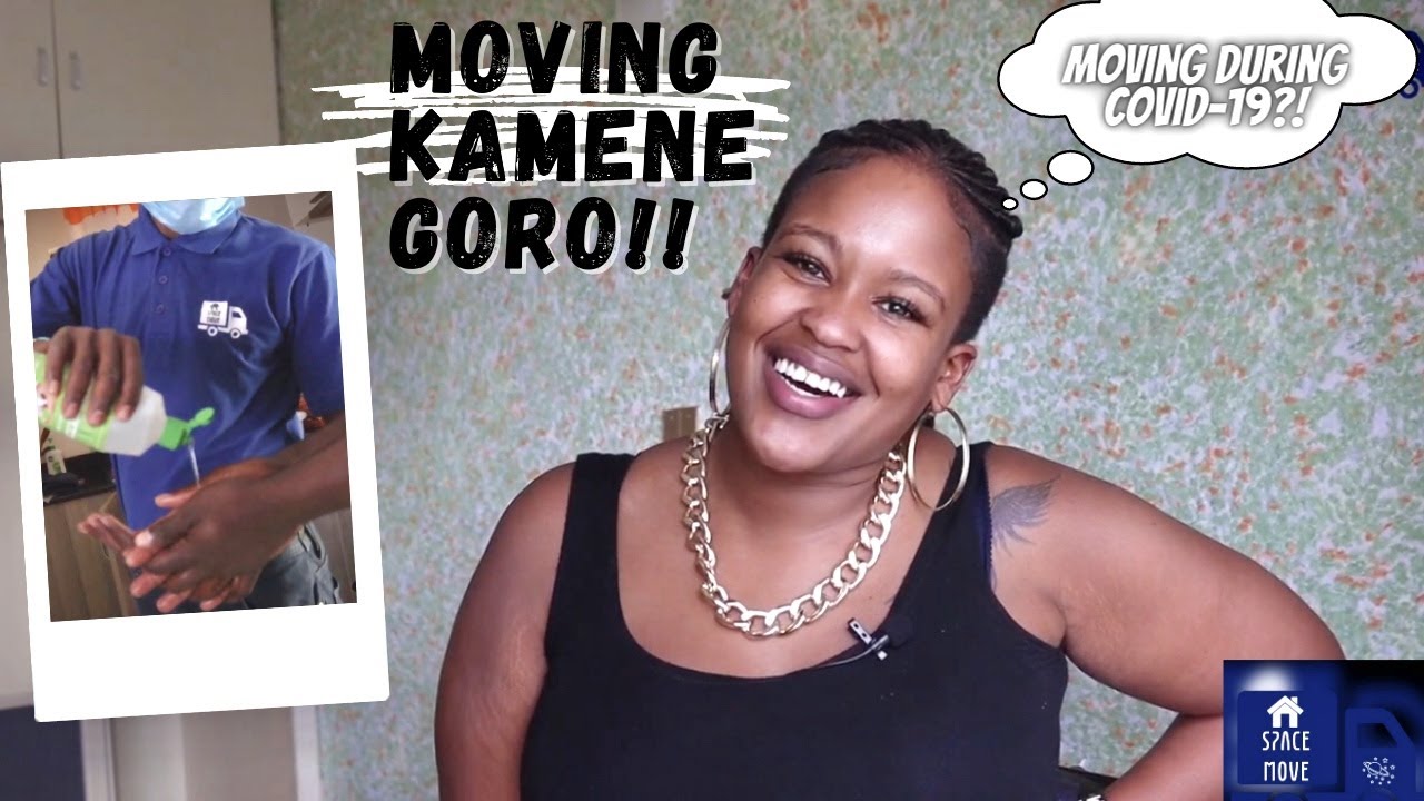KAMENE GORO MOVES INTO HER NEW HOUSE FULL VIDEO | A KENYAN MOVING COMPANY EXPERIENCE