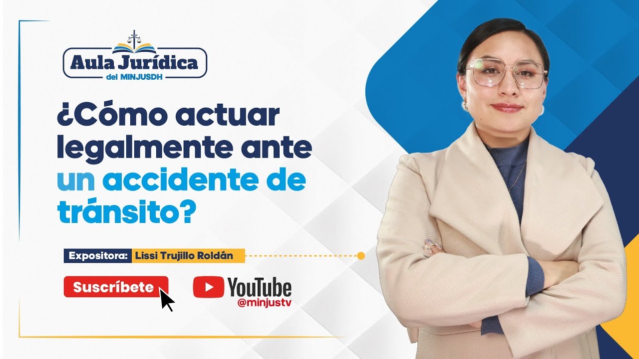 #AulaJurídica del MINJUSDH | ¿Cómo actuar legalmente ante un accidente de tránsito?