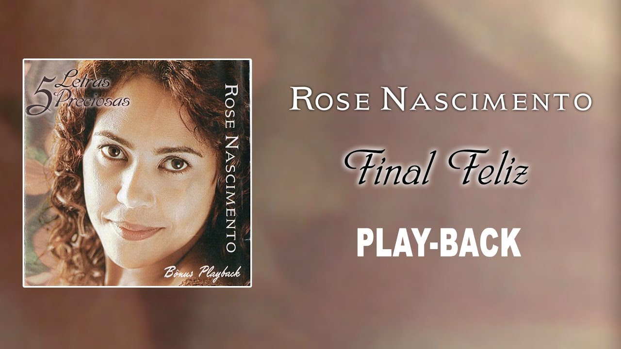 Rose Nascimento - Final Feliz (Play-Back)