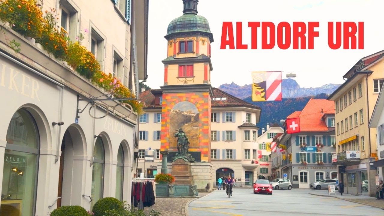 Altdorf, Uri — Where Switzerland Was Born.