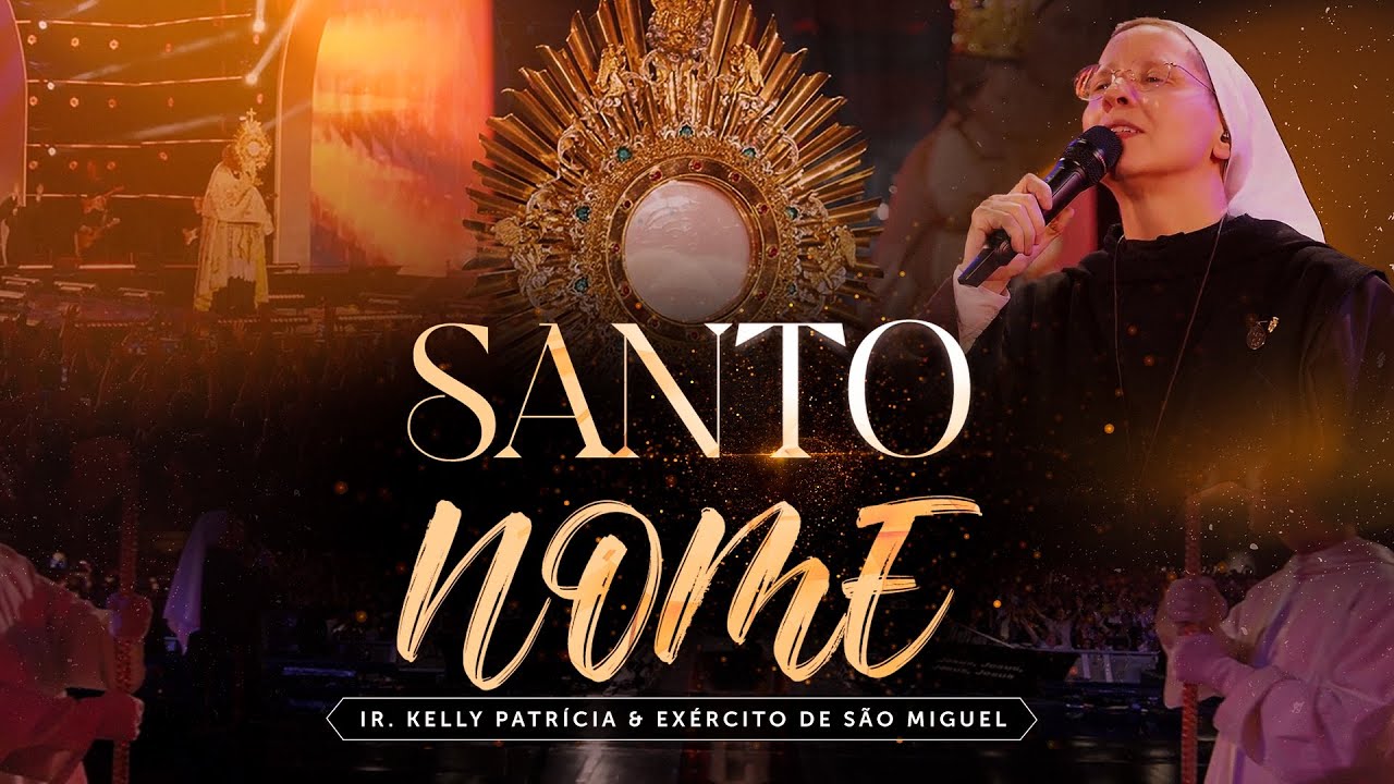 Santo Nome | DVD Ir Kelly Patrícia e exército de São Miguel - Hesed